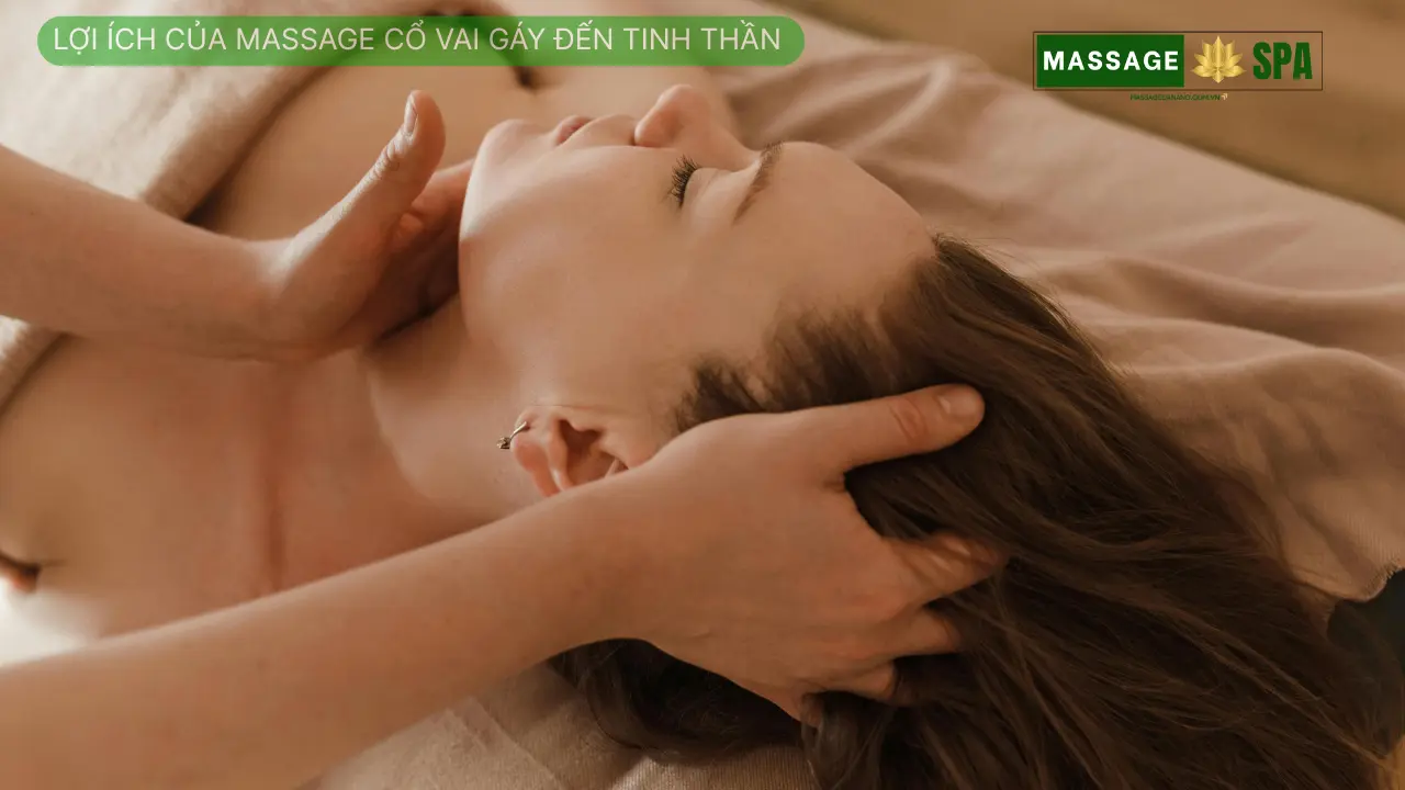 Lợi ích của massage cổ vai gáy đến tinh thần