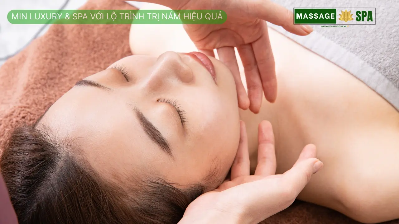 Min Luxury & Spa với lộ trình trị nám hiệu quả