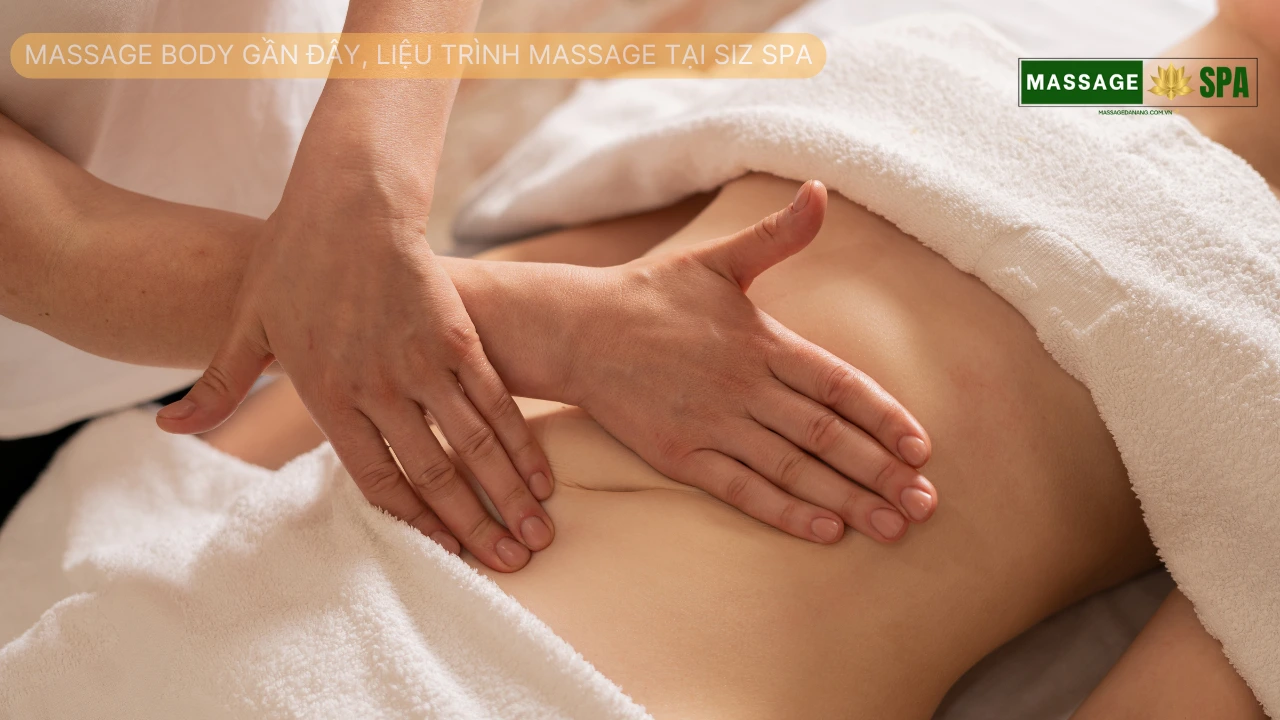 Quá trình trải nghiệm massage body gần đây nhất
