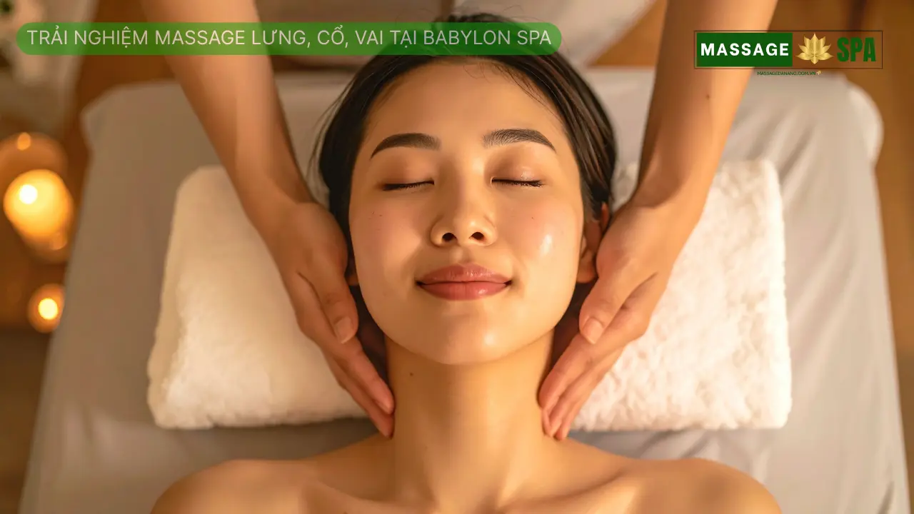 massage lưng, cổ, vai tại Babylon Spa Massage