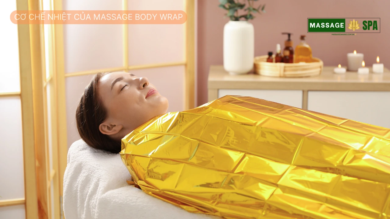 Cơ chế nhiệt của massage body wrap