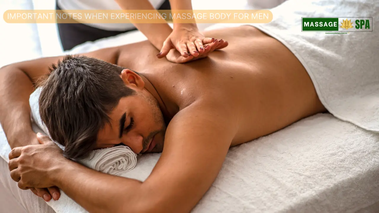 Important notes when experiencing massage body for men