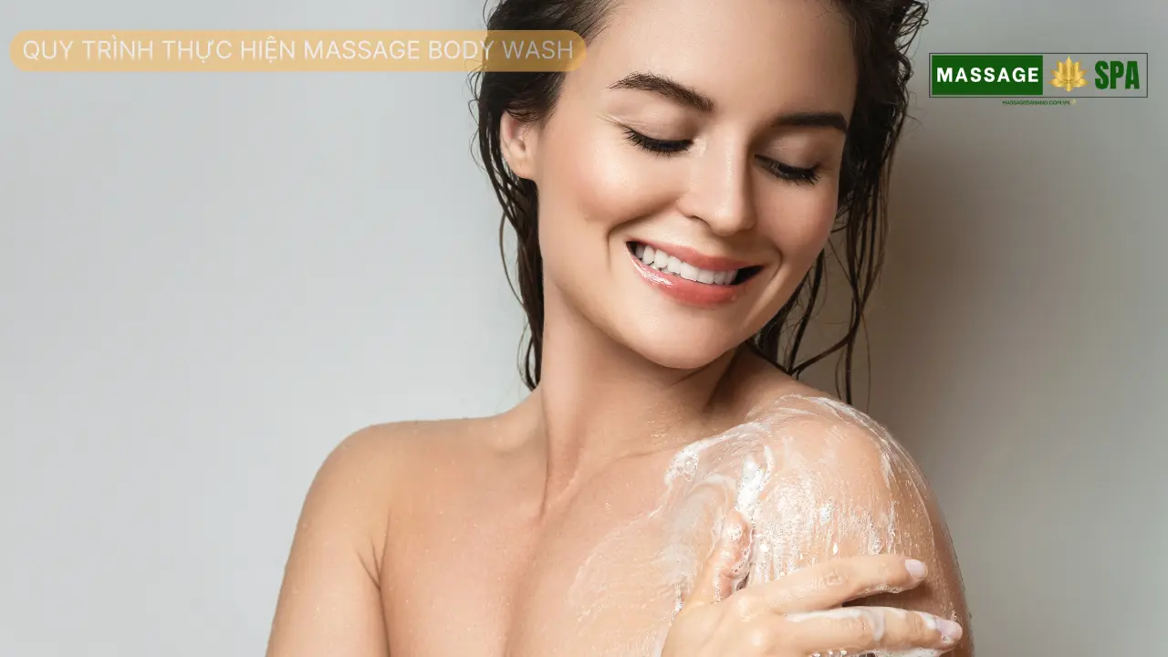 Quy trình thực hiện massage body wash
