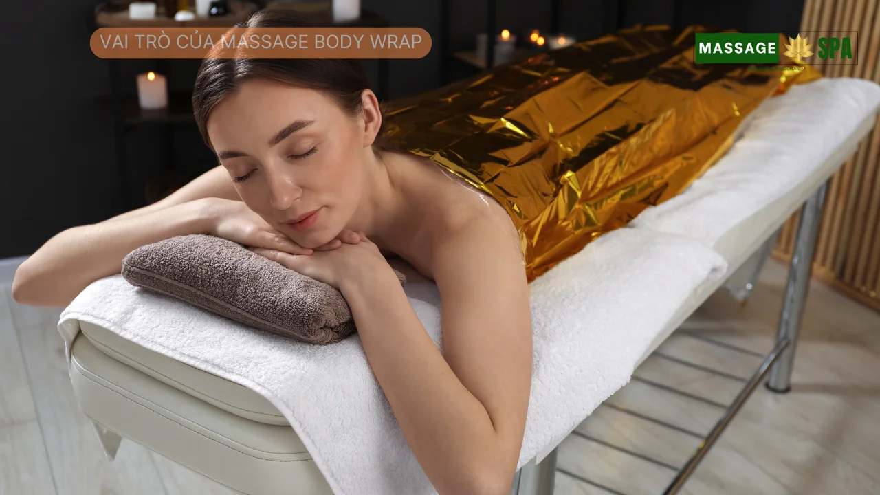 Vai trò của massage body wrap
